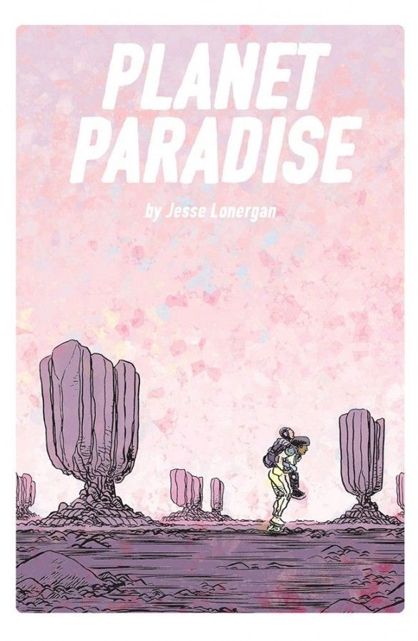 Sci-Fi Graphic Novels: "Planet Paradise" by Jesse Lonergan