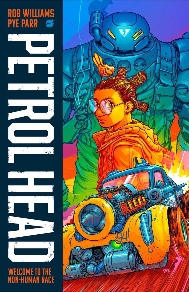 Sci-Fi Graphic Novels: "Petrol Head" by Rob Williams and Pye Parr